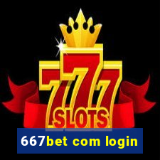 667bet com login